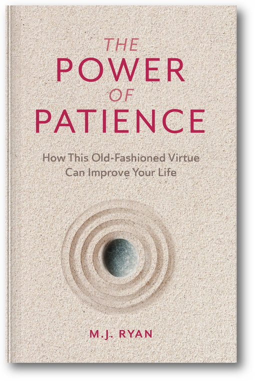 The Power of Patience: How This Old-Fashioned Virtue Can Improve Your Life book cover