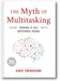 The Myth of Multitasking: How “Doing It All” Gets Nothing Done (2nd Edition) book cover