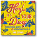 Hey! It’s Your Day book cover