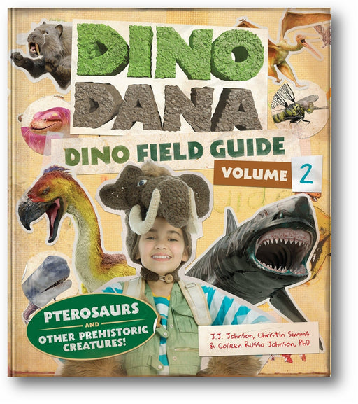 Dino Dana: Dino Field Guide Volume 2: Pterosaurs and Other Prehistoric Creatures! book cover