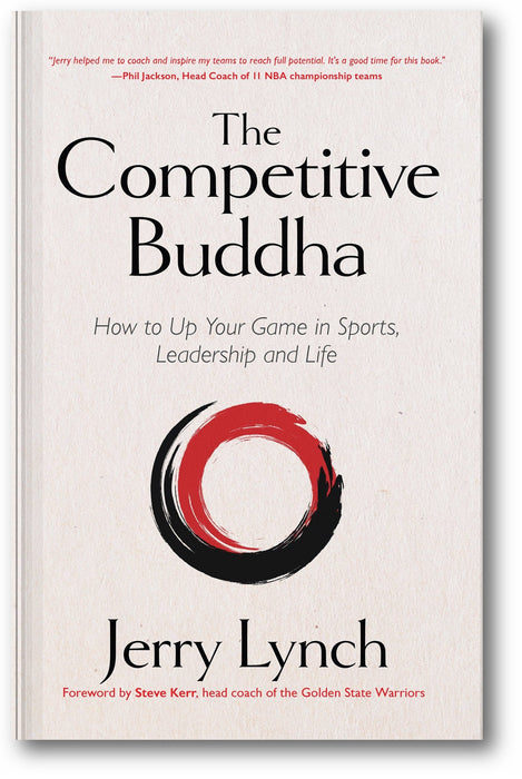 The Competitive Buddha: How to Up Your Game in Sports, Leadership and Life book cover