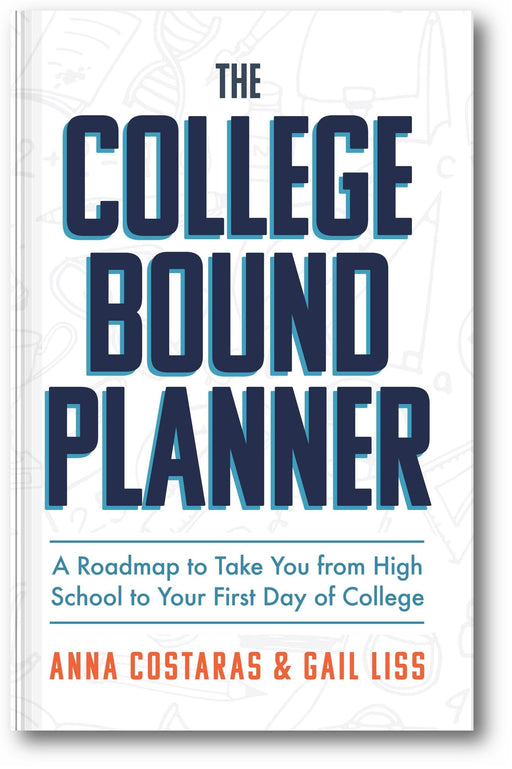 The College Bound Planner: A Roadmap to Take You From High School to Your First Day of College book cover