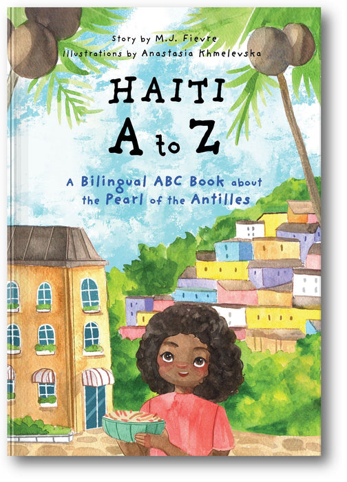 Haiti A to Z: A Bilingual ABC Book about the Pearl of the Antilles book cover