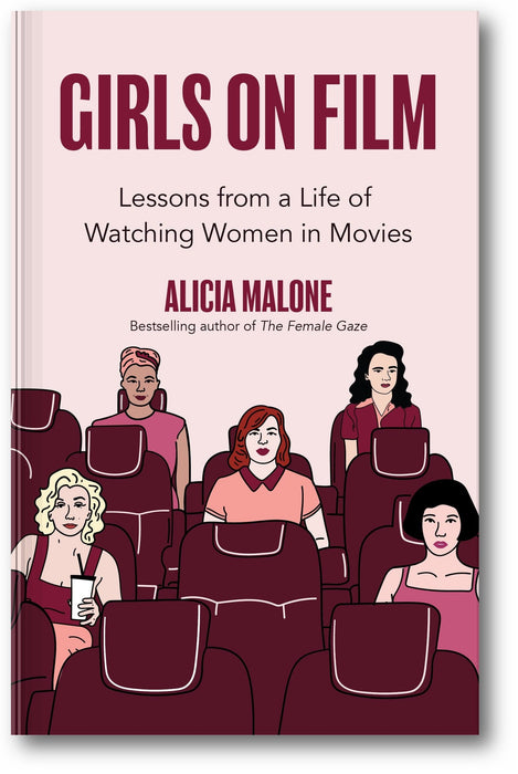 Girls on Film: Lessons From a Life of Watching Women in Movies book cover
