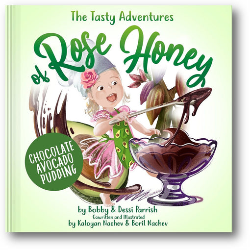 The Tasty Adventures of Rose Honey: Chocolate Avocado Pudding book cover