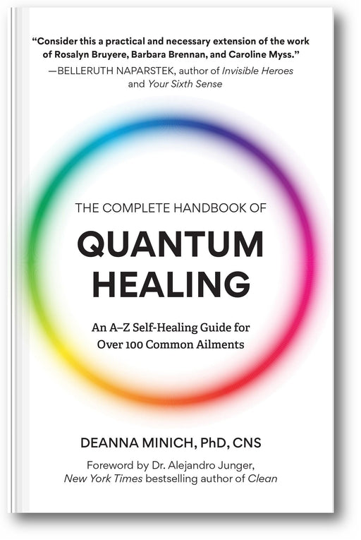 The Complete Handbook of Quantum Healing: An A-Z Self-Healing Guide for Over 100 Common Ailments book cover
