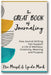 The Great Book of Journaling: How Journal Writing Can Support a Life of Wellness, Creativity, Meaning and Purpose book cover