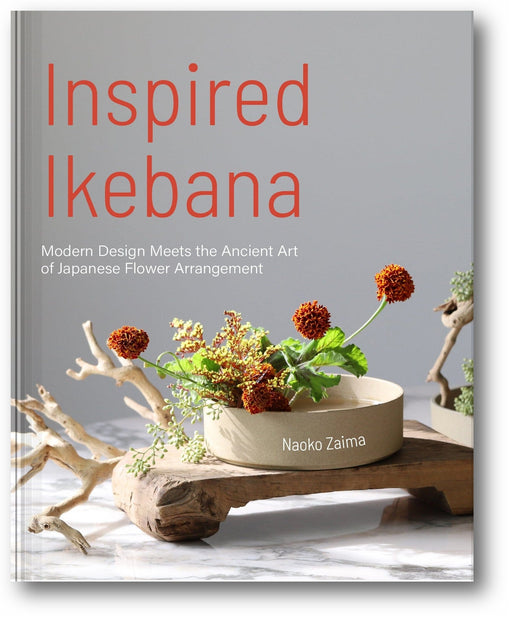 Inspired Ikebana: Modern Design Meets the Ancient Art of Japanese Flower Arrangement book cover