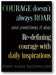 Courage Doesn't Always Roar: And Sometimes It Does, Re-Defining Courage with Daily Inspirations book cover