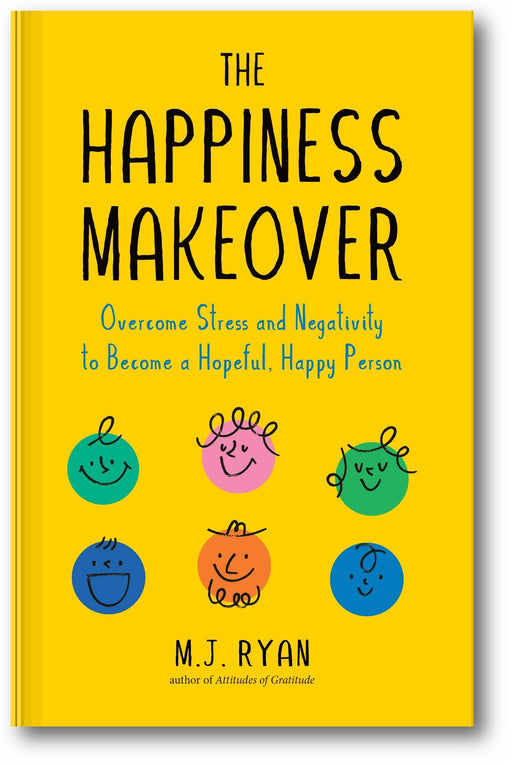 The Happiness Makeover: Overcome Stress and Negativity to Become a Hopeful, Happy Person book cover