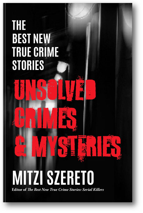 The Best New True Crime Stories: Unsolved Crimes & Mysteries book cover