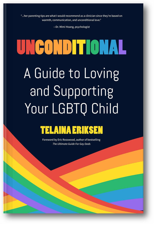 Unconditional: A Guide to Loving and Supporting Your LGBTQ Child book cover