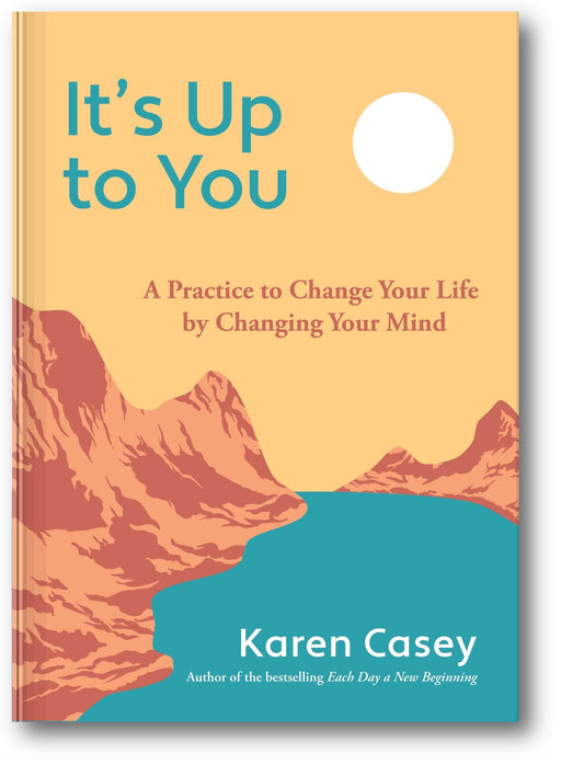 It's Up to You: A Practice to Change Your Life by Changing Your Mind book cover