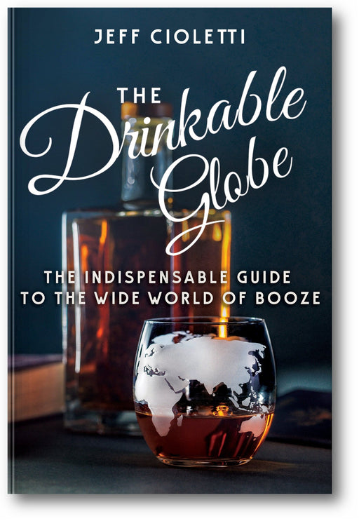 The Drinkable Globe: The Indispensable Guide to the Wide World of Booze book cover