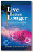 Live Better, Longer: The Science Behind the Amazing Health Benefits of OPC book cover