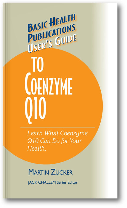 User's Guide to Coenzyme Q10: Don't Be a Dummy, Become an Expert on What Coenzyme Q10 Can Do for Your Health book cover