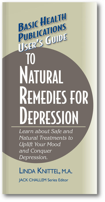 User's Guide to Natural Remedies for Depression: Learn about Safe and Natural Treatments to Uplift Your Mood and Conquer Depression book cover