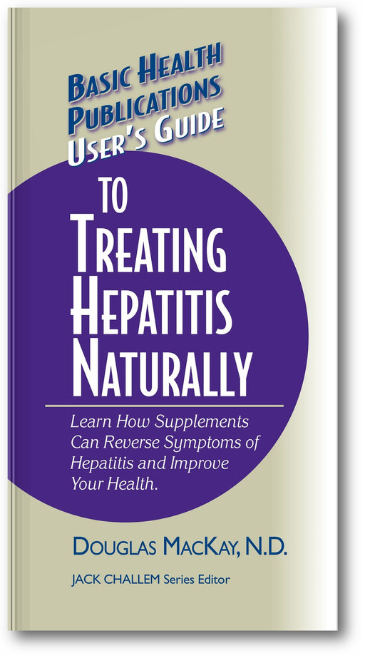 User's Guide to Treating Hepatitis Naturally: Learn How Supplements Can Reverse Symptoms of Hepatitis and Improve Your Health book cover