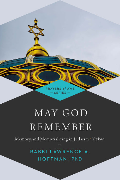 May God Remember: Memory and Memorializing in Judaism—Yizkor