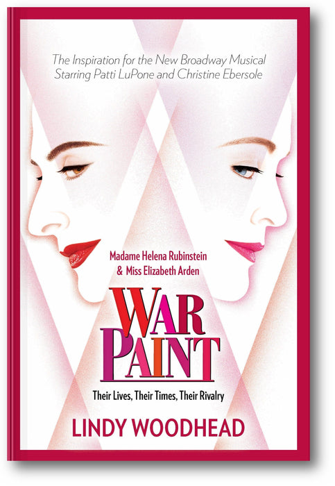 War Paint: Madame Helena Rubinstein and Miss Elizabeth Arden: Their Lives, Their Times, Their Rivalry book cover