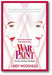 War Paint: Madame Helena Rubinstein and Miss Elizabeth Arden: Their Lives, Their Times, Their Rivalry book cover