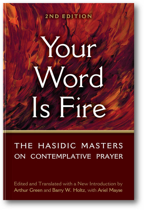 Your Word is Fire: The Hasidic Masters on Contemplative Prayer book cover