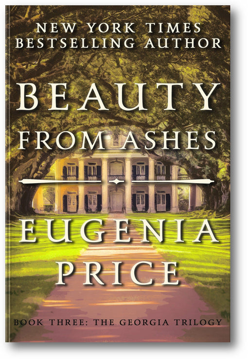Beauty from Ashes (The Georgia Trilogy #3) book cover
