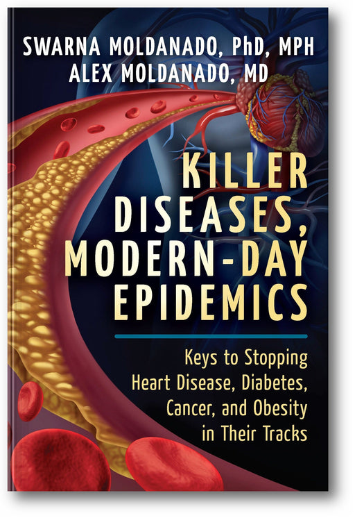 Killer Diseases, Modern-Day Epidemics: Keys to Stopping Heart Disease, Diabetes, Cancer, and Obesity in Their Tracks book cover