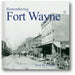 Remembering Fort Wayne book cover
