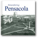 Remembering Pensacola book cover