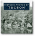 Historic Photos of Tucson book cover