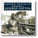 Historic Photos of General George Patton book cover