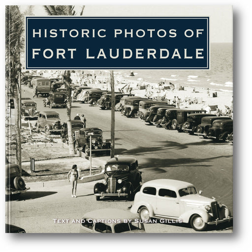 Historic Photos of Fort Lauderdale book cover