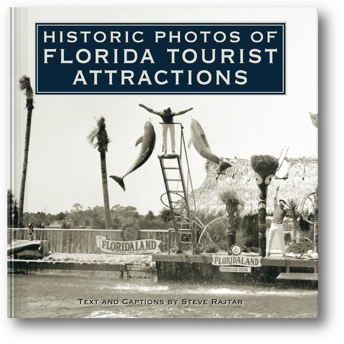 Historic Photos of Florida Tourist Attractions book cover