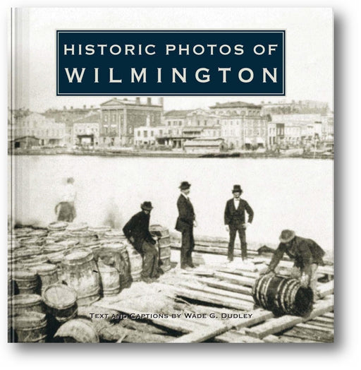 Historic Photos of Wilmington book cover