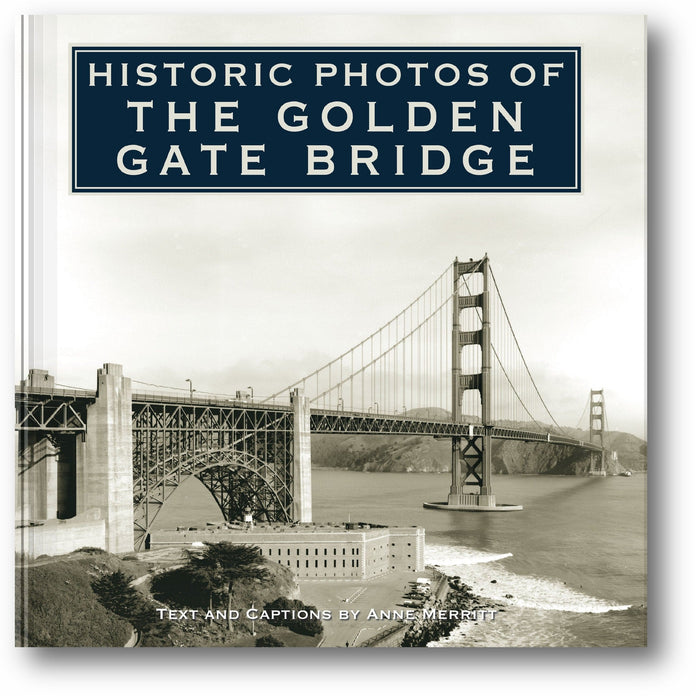 Historic Photos of the Golden Gate Bridge book cover