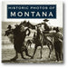 Historic Photos of Montana book cover