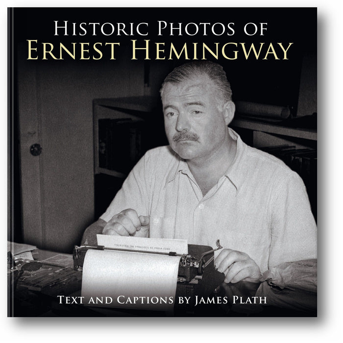 Historic Photos of Ernest Hemingway book cover