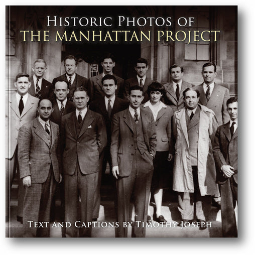 Historic Photos of the Manhattan Project book cover