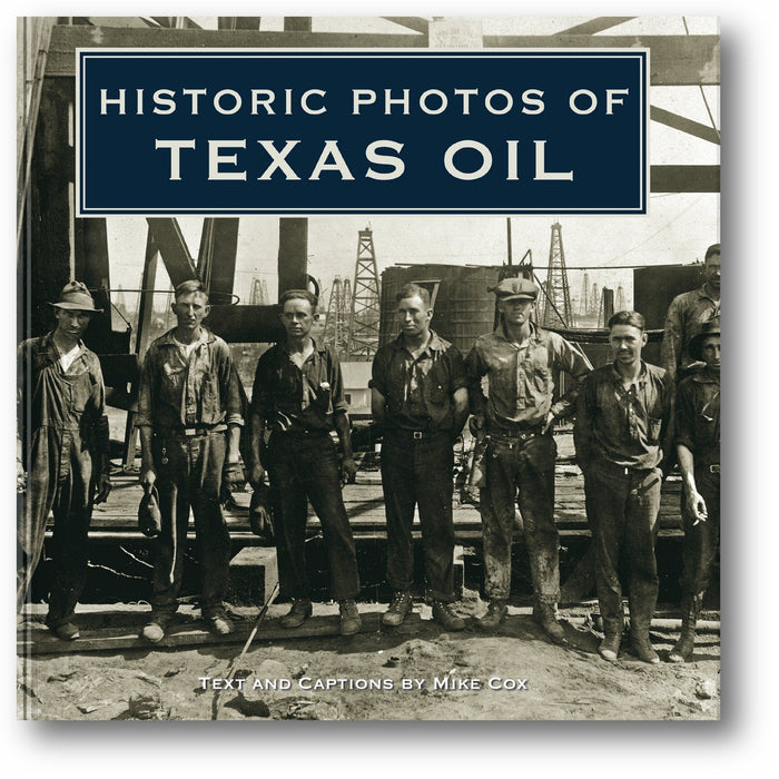 Historic Photos of Texas Oil book cover