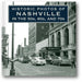 Historic Photos of Nashville in the 50s, 60s, and 70s book cover