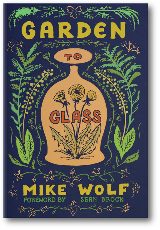 Garden to Glass: Grow Your Drinks from the Ground Up book cover