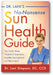 Dr. Lani's No-Nonsense Sun Health Guide: The Truth about Vitamin D, Sunscreen, Sensible Sun Exposure and Skin Cancer book cover