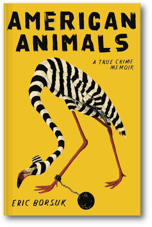 American Animals: A True Crime Memoir book cover
