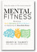 Mental Fitness: Maximizing Mood, Motivation, & Mental Wellness by Optimizing the Brain-Body-Biome book cover
