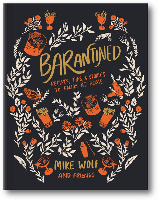 Barantined: Cocktail Recipes, Tips, and Stories To Enjoy At Home book cover