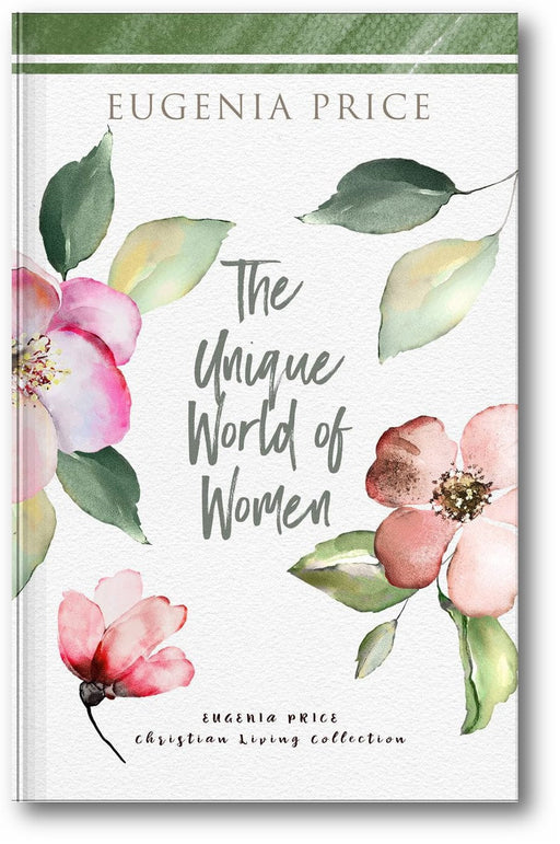 The Unique World of Women (The Eugenia Price Christian Living Collection) book cover