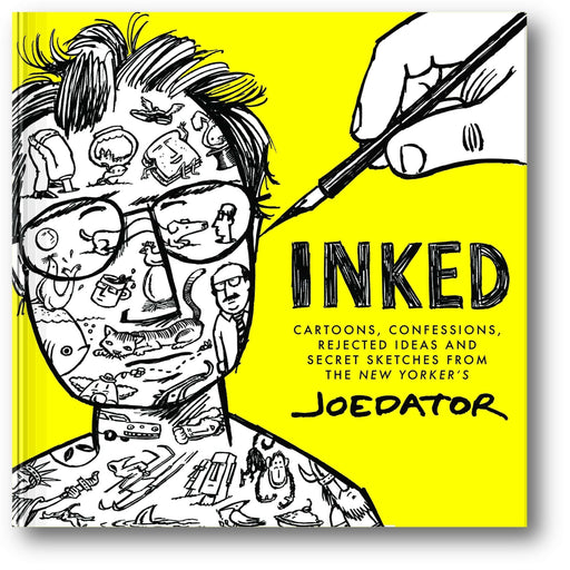 Inked: Cartoons, Confessions, Rejected Ideas and Secret Sketches from the New Yorker's Joe Dator book cover