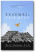 Traumas and Triumphs: A Psychologist's Personal Recipe for Happiness book cover