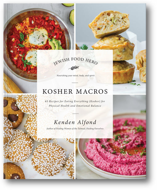 Kosher Macros: 63 Recipes for Eating Everything (Kosher) for Physical Health and Emotional Balance book cover